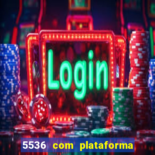 5536 com plataforma de jogos